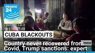 Cuba never recovered from Covid, Trump sanctions, expert says &bull; FRANCE 24 English