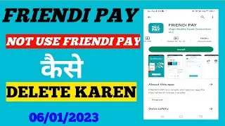 friendi pay not use/how to delete friendi pay account/friendi pay add money error