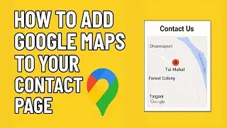 Embed Google Map on Your Website | How to Add Google Map in Contact Us Page