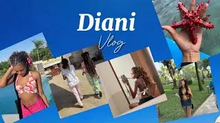 SUMMER in DIANI 🏖️:Vacation