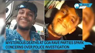 Mysterious Deaths at Goa Rave Parties Spark Concerns Over Police Investigation