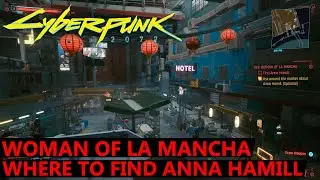 Cyberpunk 2077 Woman of La Mancha - Where to find Anna Hamill & How to Enter Her Hotel Room