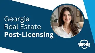 What Is Georgia Real Estate Post-Licensing?