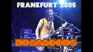 Dramagods 08/04/2005 Frankfurt, Germany (Live) Full Set HD