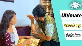 The Ultimate Breakup Solution | প্রিয়জন শুধু ব্রেকআপ করে | Breakup সমাধানের নিনজা টেকনিক