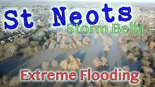 St Neots - Storm Bella - Extreme Flooding - Great River Ouse