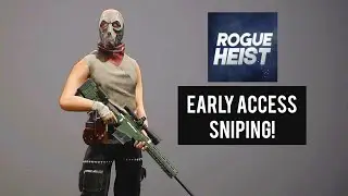 ROGUE HEIST Early Access Gameplay | Sniping 🔥