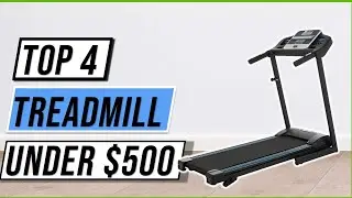 ✅4 Best Treadmills Under $500 For Walking, Running & Incline Workouts