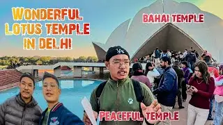 Visit to lotus temple in Delhi/ Bahai religion/ Peaceful temple for meditation/ brotherhood