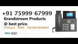 grandstream product & services in Delhi, noida,mumbai,kolkata, chennai,hyderabad,banglore,tamilnadu