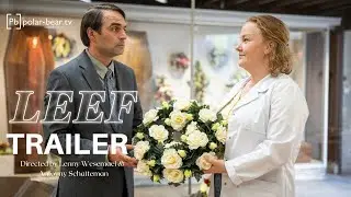 LEEF (dir. Lenny Van Wesemael & Anthony Schatteman) - trailer VRT