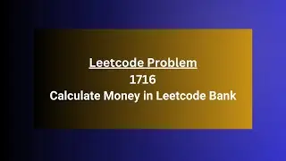 Calculate Money in Leetcode Bank || Leetcode Daily Challenge (Java) !!