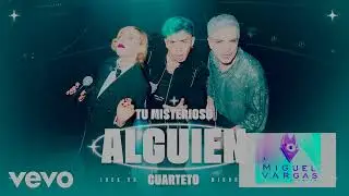 Luck Ra ft. Miranda! - TU MISTERIOSO ALGUIEN (Miguel Vargas intro ReMix)