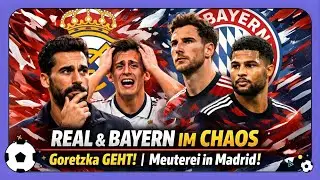 🔥 MEUTEREI bei REAL MADRID! 😱 GORETZKA verl&auml;sst BAYERN & 58-Mio-Wahnsinn!