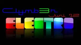 Clymb3r - Electro House Mix  #1 2012