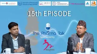 🎙️The Pharma Talk Ep15: Sabin Raj Shakya on Nepal's Pharma Strategy, Self-Reliance & Vision