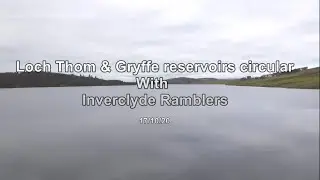 Loch Thom &  Gryffe reservoirs circular walk with Inverclyde ramblers 171020