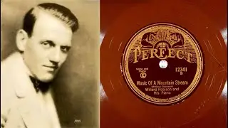 Music of a Mountain Stream (1926) by Willard Robison & His Piano