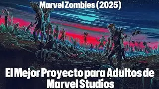 Marvel Zombies (2025) | El Mejor Proyecto para Adultos de Marvel Studios | Opinion Oficial