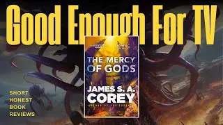 The Mercy of Gods (The Captive's War #1) by James S.A. Corey: Short Honest Book Reviews
