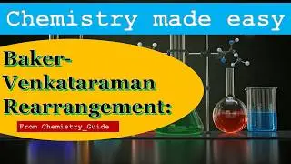 Baker&ndash;Venkataraman Rearrangement