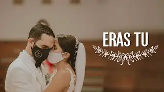ERAS TU - MEJOR CANCION PARA BODAS 2025