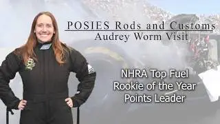 Top Fuel Racer Audrey Worm Visits POSIES Rods and Customs