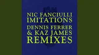 Imitations (Kaz James Remix)