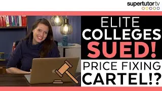 Elite Colleges Sued! Price Fixing Cartel!?