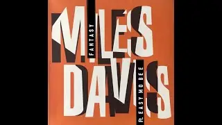 MILES DAVIS With EASY MO BEE &ndash; Fantasy (1992)