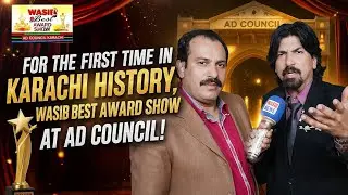 For the first time in the history of Karachi, the Wasib Best Award Show is being held at Ad Council 