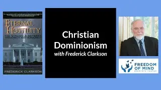 Christian Dominionism with Frederick Clarkson