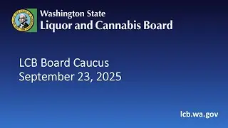 LCB Board Caucus - September 23, 2025