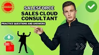 Part#14 | Salesforce Sales Cloud Consultant | Practice Questions and Answers