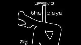 DJ PREMO -  THE PLAYA