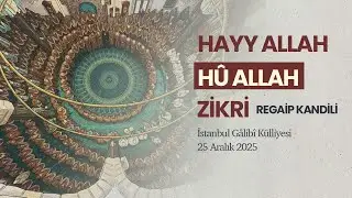 Hayy Allah Hû Allah Zikri -2026 #regaipkandili