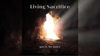 [FREE] Lecrae x NF &ldquo;Living Sacrifice&rdquo; Type Beat 2019 prod. by AD&Oslash;E