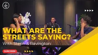 WHAT ARE THE STREETS SAYING ?
