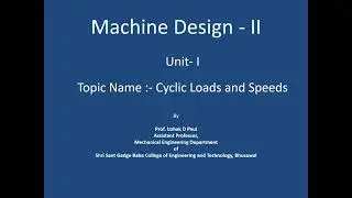 10 Unit I Cyclic loads and speeds