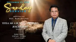 Sunday Service, December 28, 2025 (Speaker: Rev. Ram Maung)