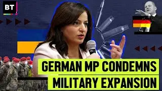 German MP Blasts Fueling of Ukraine War & Largest Military Expenditures Since WWII