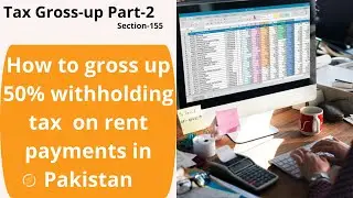 Rental Property Tax Gross-up/ Withholding Tax on Rental Property/PART-2
