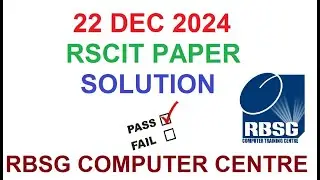 22 DEC 2024 RSCIT PAPER SOLUTION
