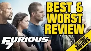 FURIOUS 7 Review - Best & Worst Of