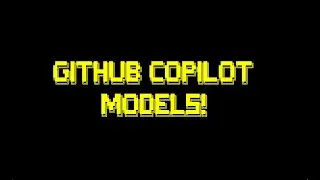 GitHub Copilot Models Explained