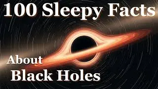 The Most Relaxing Facts About Black Holes to Fall Asleep to