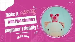 Easy and cute pipe cleaner crafts