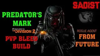 The Division 2 BEST PREDATORS MARK PVP BUILD | PVP MAX BLEED BUILD | HUGE TRAUMA + SADIST SMG DAMAGE