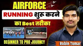 Airforce Running Suru Karne Ka Best Tarika | Beginner to Pro Journey | Running Tips by Robin Sir