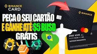 CORRE! PE&Ccedil;A O SEU CART&Atilde;O DA BINANCE CARD GRATUITO E GANHE AT&Eacute; $5 BUSD GR&Aacute;TIS (PROMO&Ccedil;&Atilde;O BINANCE CARD)